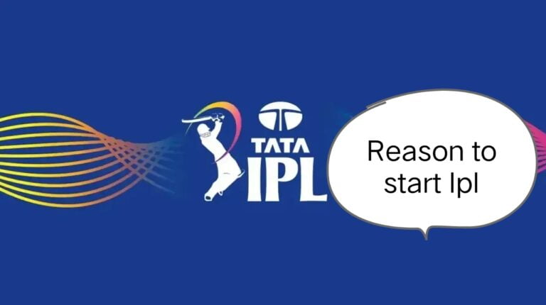 Reason to start Ipl